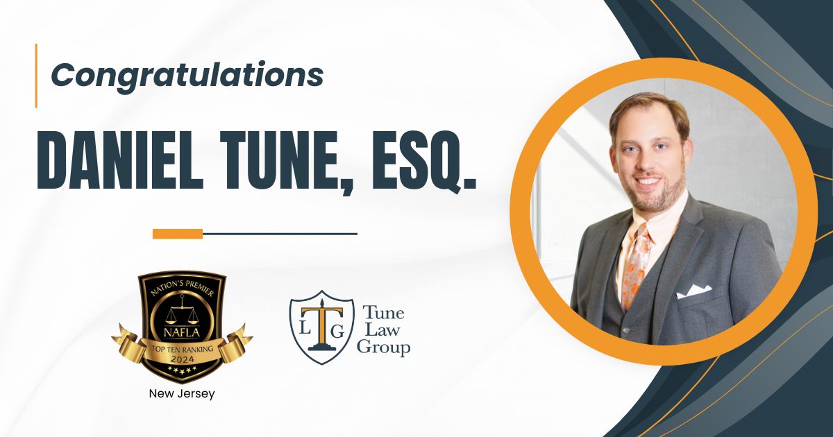 Daniel B. Tune, Esq. Recognized by NAFLA; Named on the New Jersey Top 10 Family Law Attorneys List