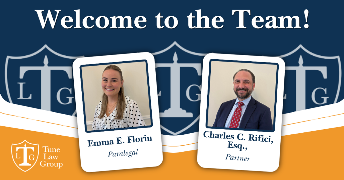 Tune Law Group, LLC Welcomes New Employees Charles C. Rifici, Esq. and Emma E. Florin